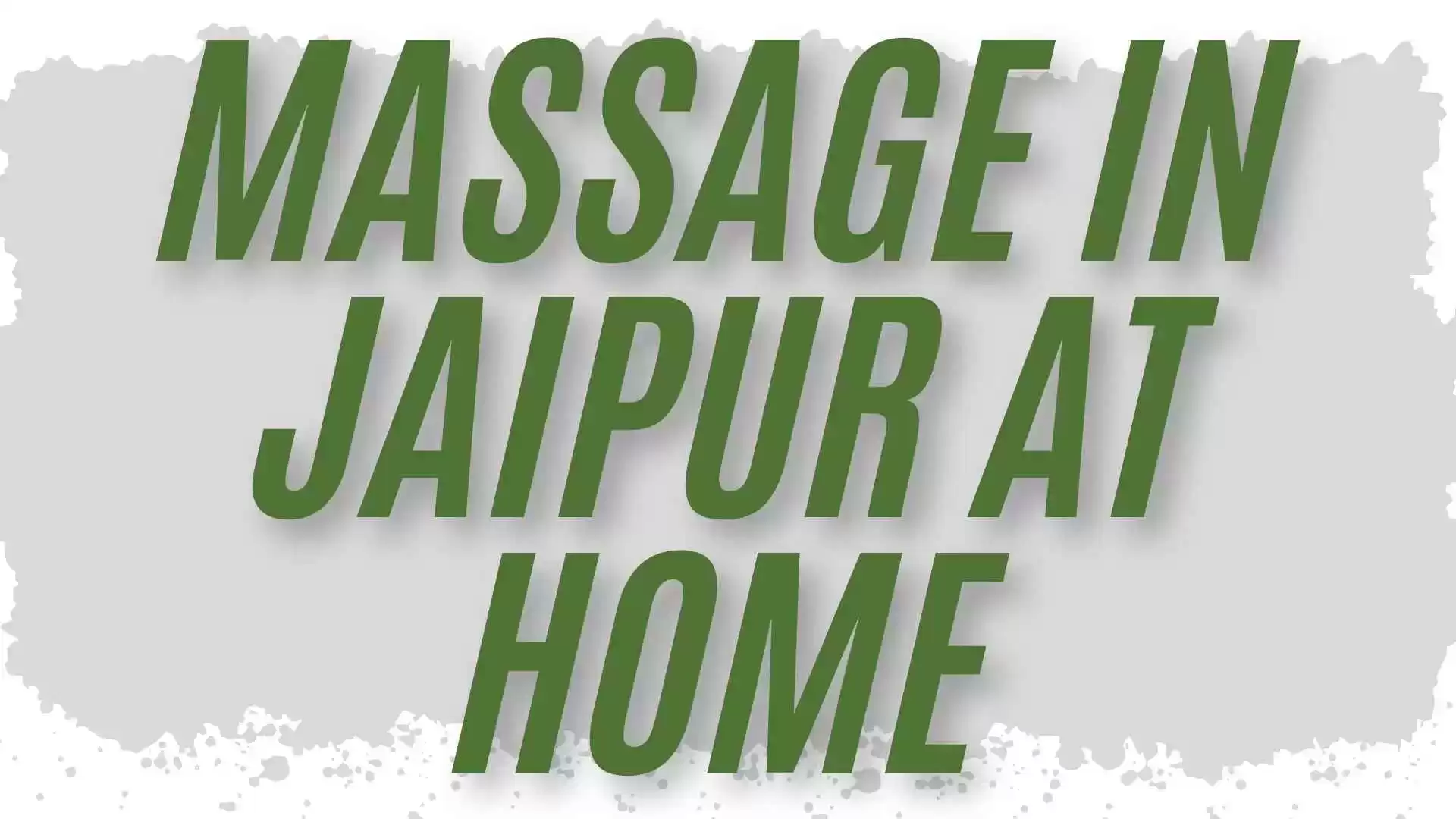 Body Massage in Jaipur at Home at Best Price