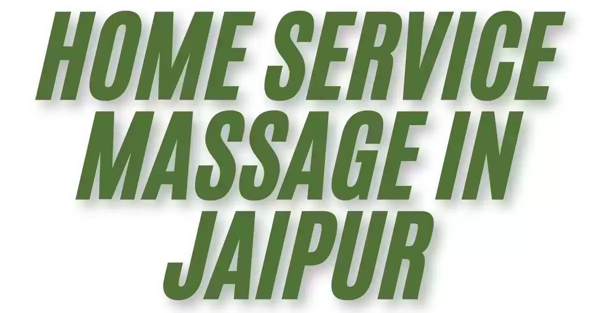 Home Service Body Massage in Jaipur